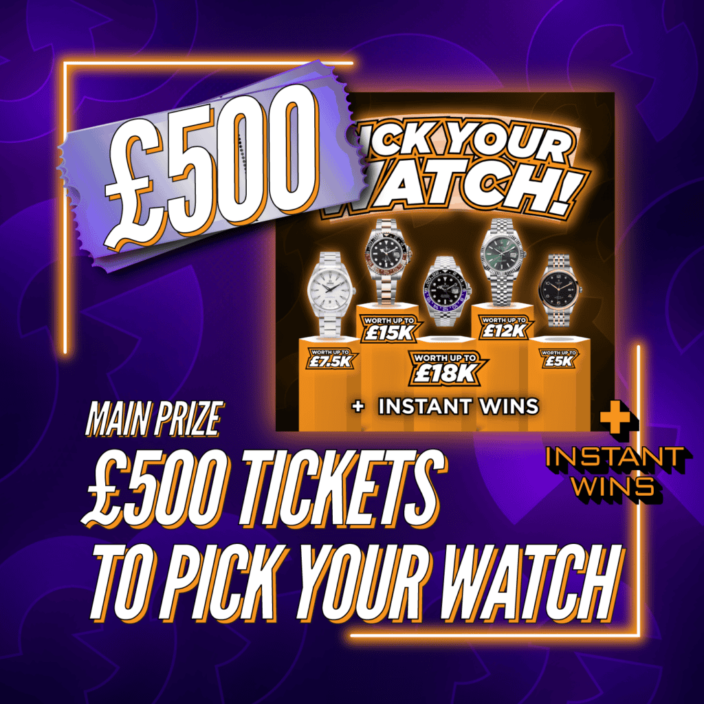 £500 Tickets To The Pick Your Watch Comp + Instant Wins #1
