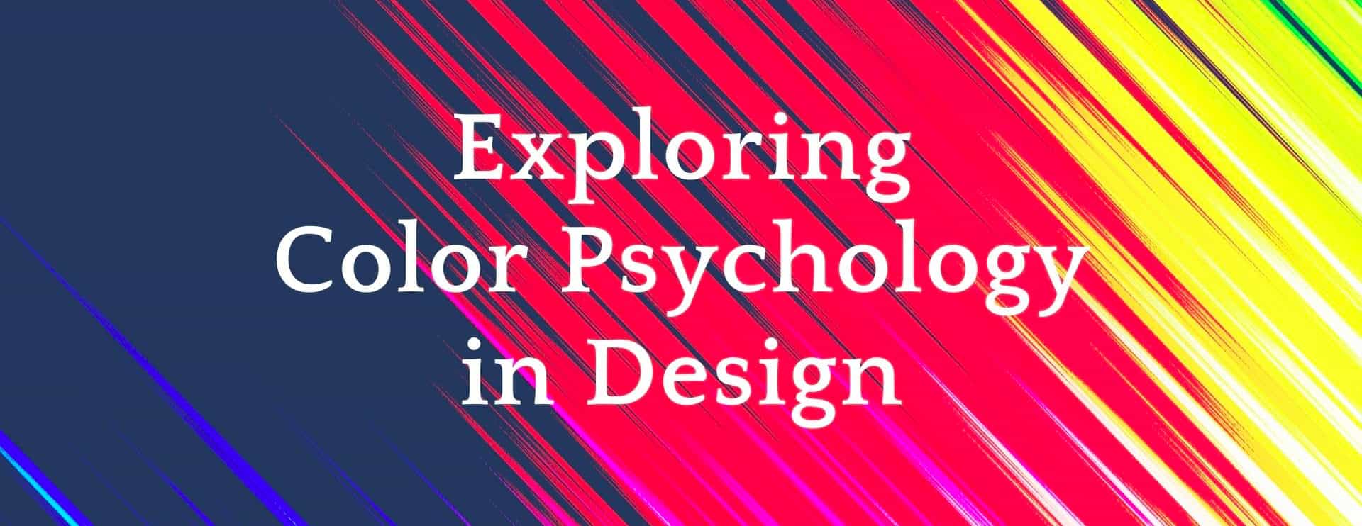 Exploring Color Psychology in Design