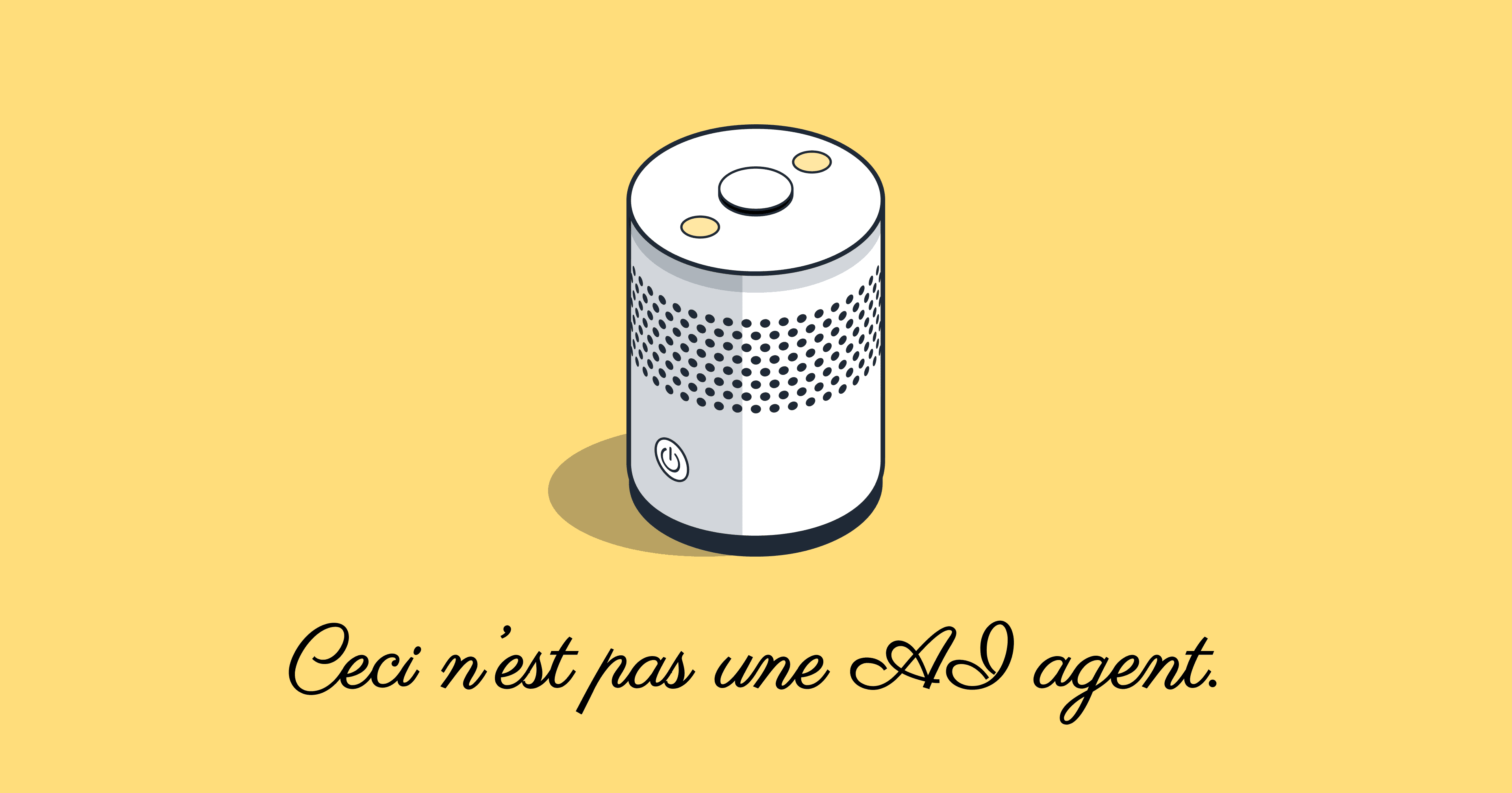 A graphic illustration of what looks like a digital assistant, with "This is not an AI agent" below it, written in French, as an homage to the famous Magritte work "Ceci n'est pas une pipe."