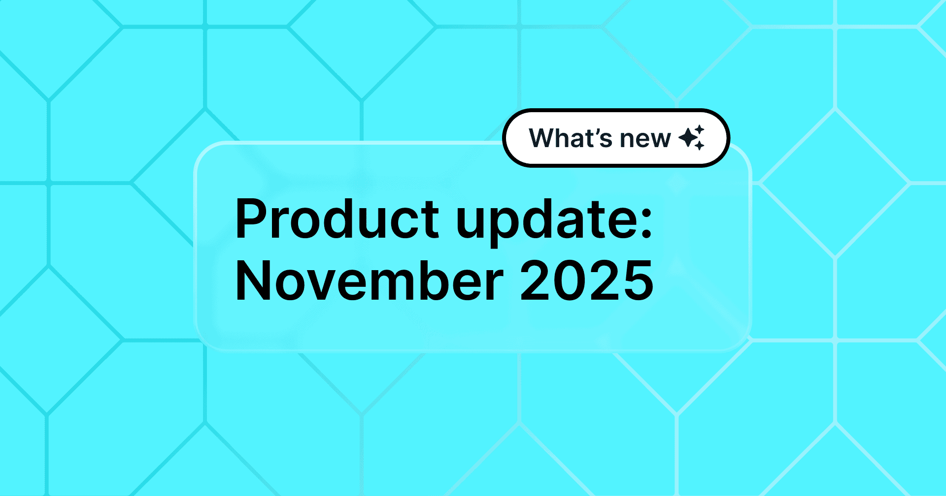 The words "Product update: November 2025" appear on a light blue background. A bubble above says "what's new"