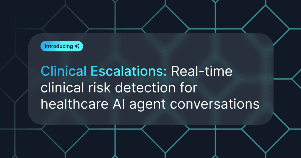 Introducing Clinical Escalations: Real-time clinical risk detection for healthcare AI agents on a dark background