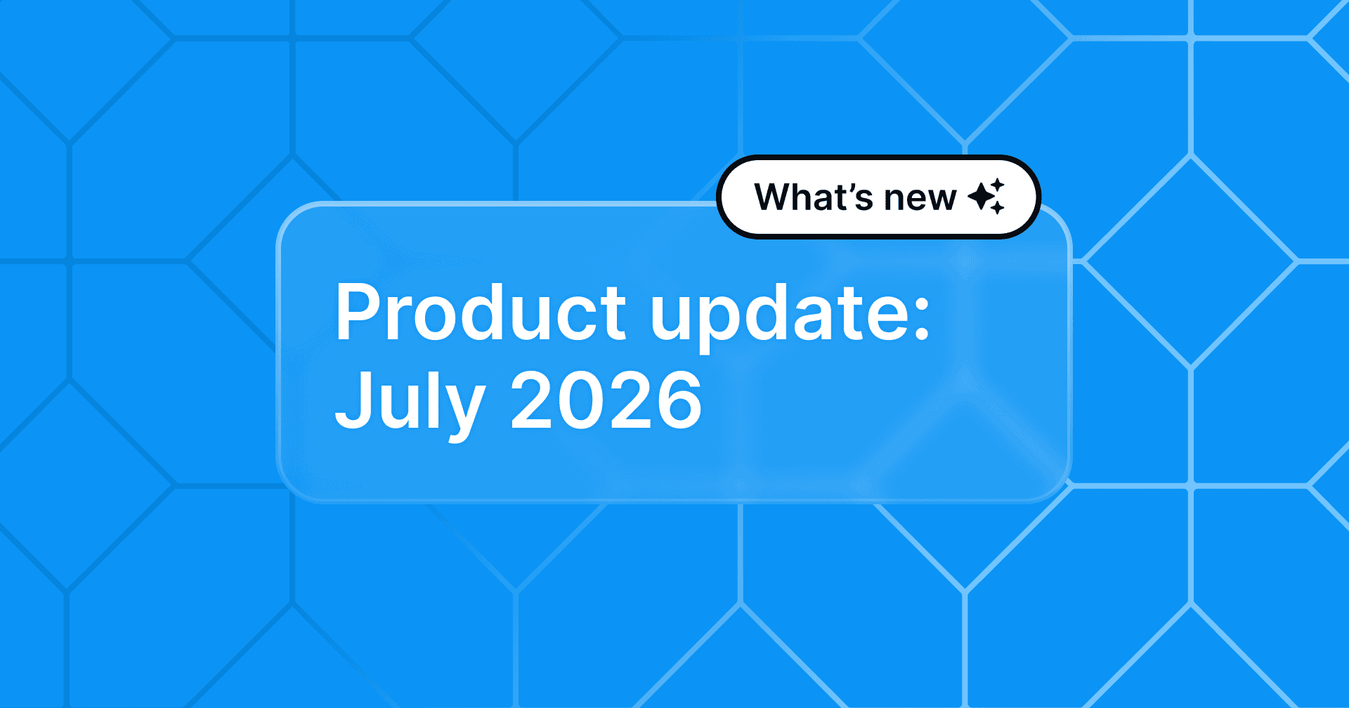Product update: July 2026 in white text on a stylized blue background