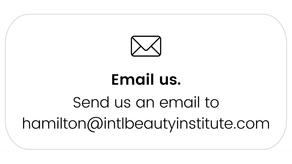 Contact Email : hamilton@intlbeautyinstitue.com