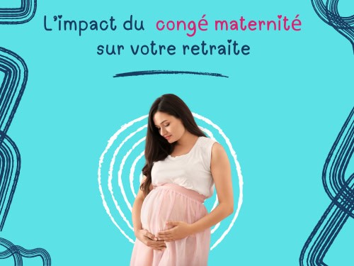 Congé maternité retraite