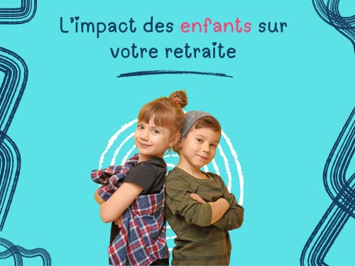 Impact des enfants sur la retraite
