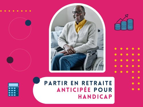 Retraite anticipée pour handicap