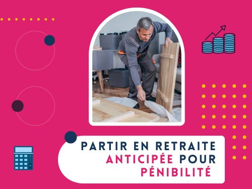 Retraite anticipée pour pénibilité
