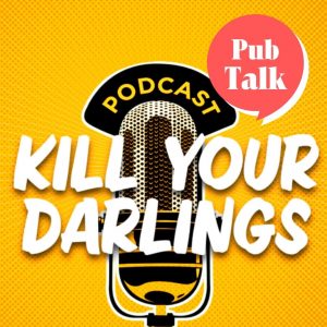 The Kill Your Darlings Podcast The Kill Your Darlings Podcast