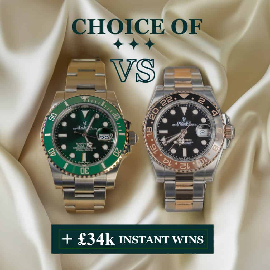 Rolex Submariner Hulk OR Rolex GMT Master II Root Beer + £34k INSTANT WINS!