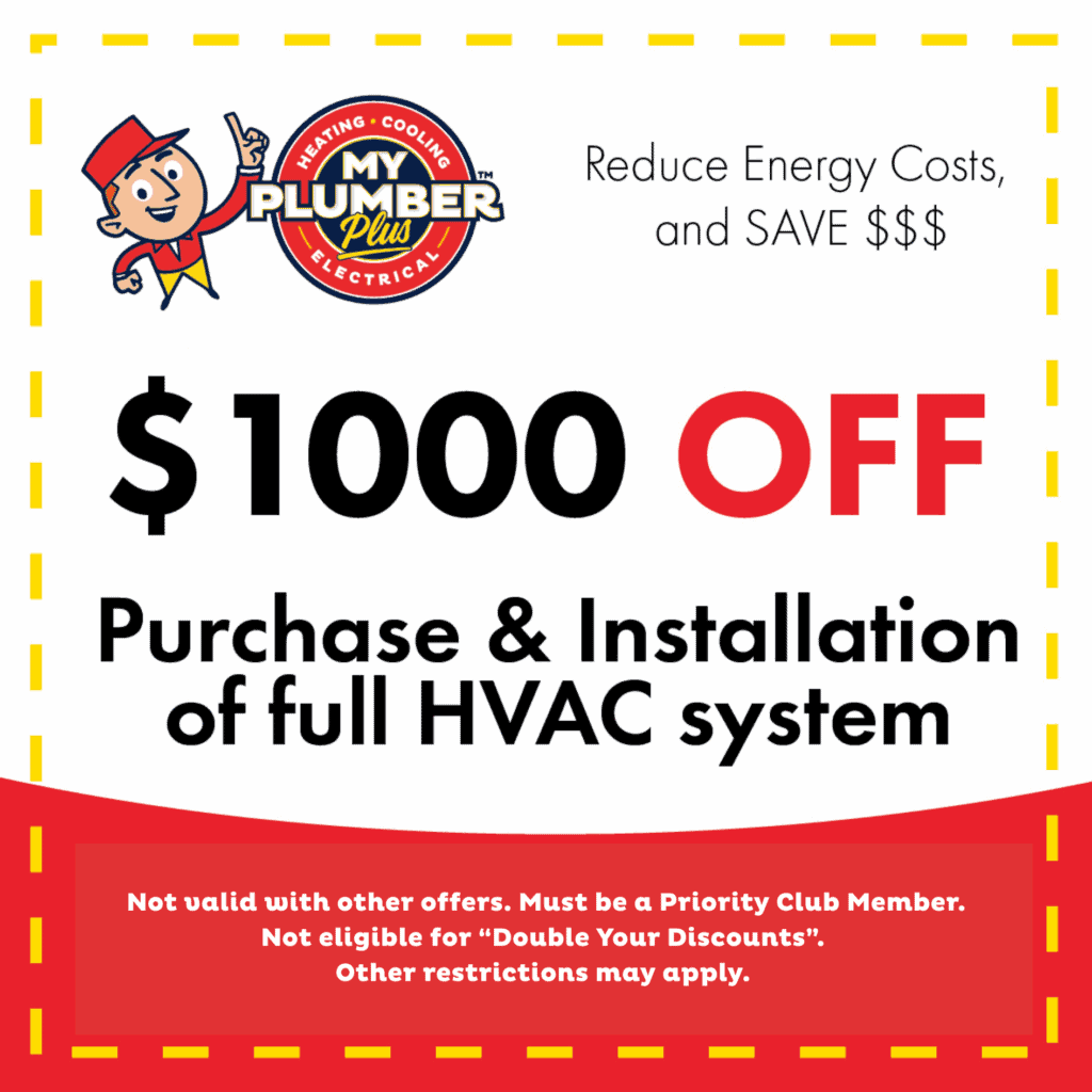 $1000 off purchase and installation of a full HVAC system from My Plumber Plus; special financing options available. Offer details and restrictions listed at bottom.