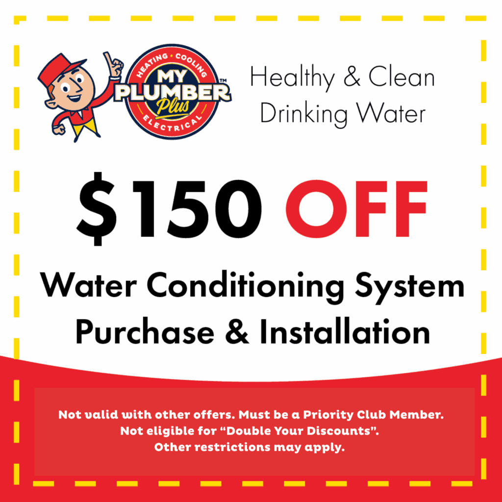 $150 off water conditioning system purchase and installation from My Plumber Plus. Priority Club members only. Ask about our convenient financing options. Other restrictions and exclusions apply.