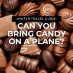 Can You Bring Candy on a Plane? TSA Rules for 2026
