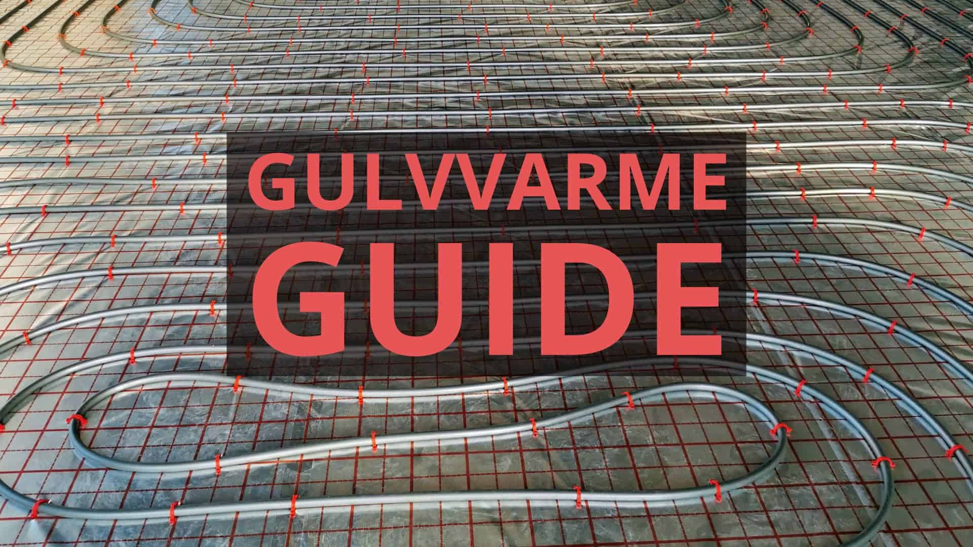 gulvvarme guide