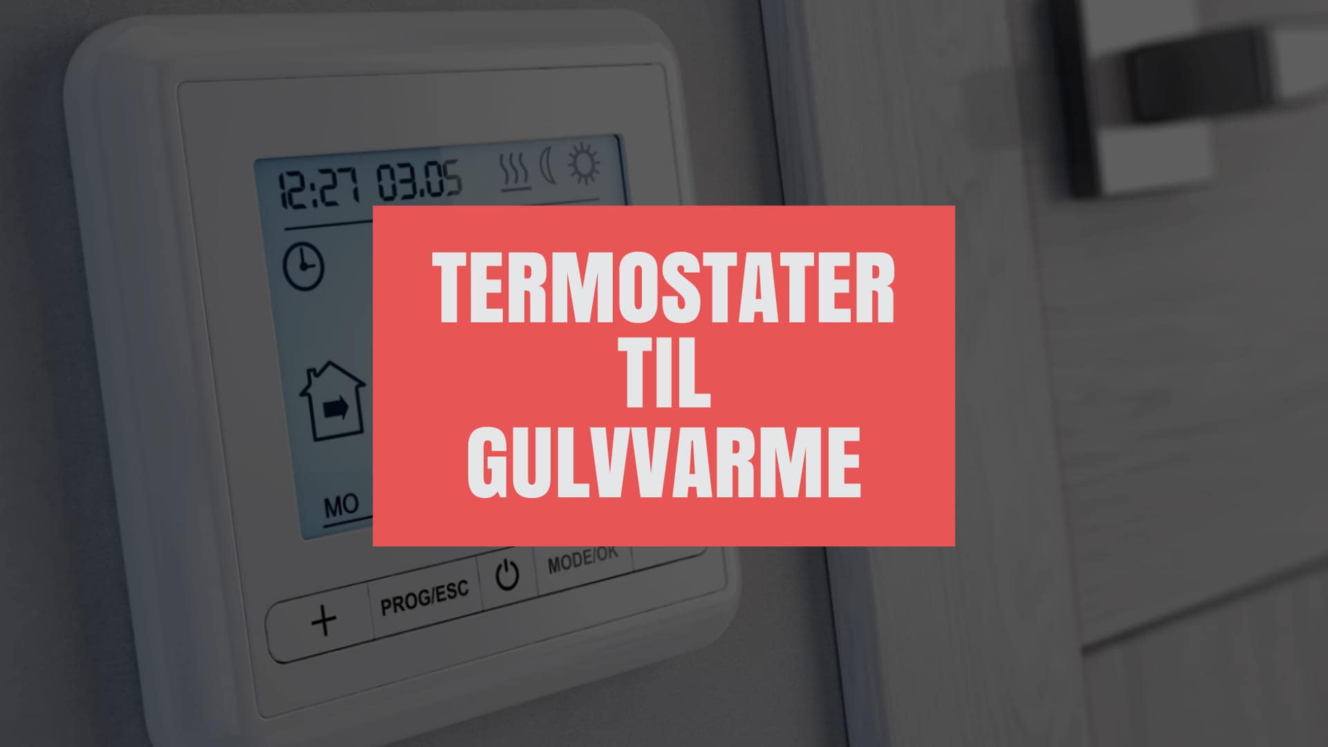 termostater til gulvvarme