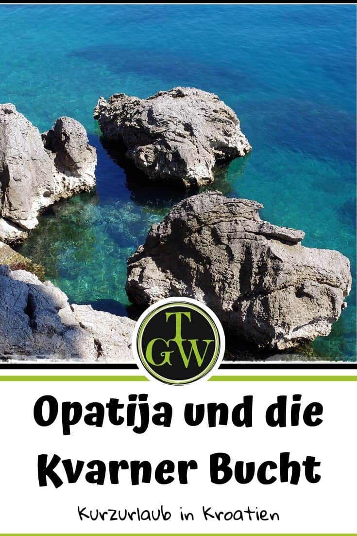 Sehenswürdigkeiten in Opatija - Urlaub in Istrien - Pinterest - Blog Topfgartenwelt