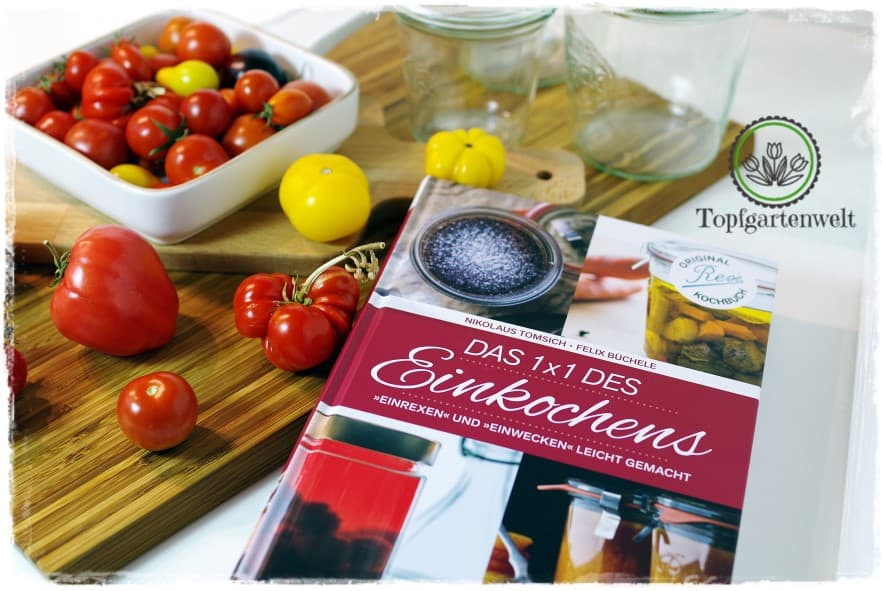 Gartenblog Topfgartenwelt Buchtipp Einkochen: Buchvorstellung Buchrezension 1x1 des Einkochens mit Rezept für einkochte Tomatensauce
