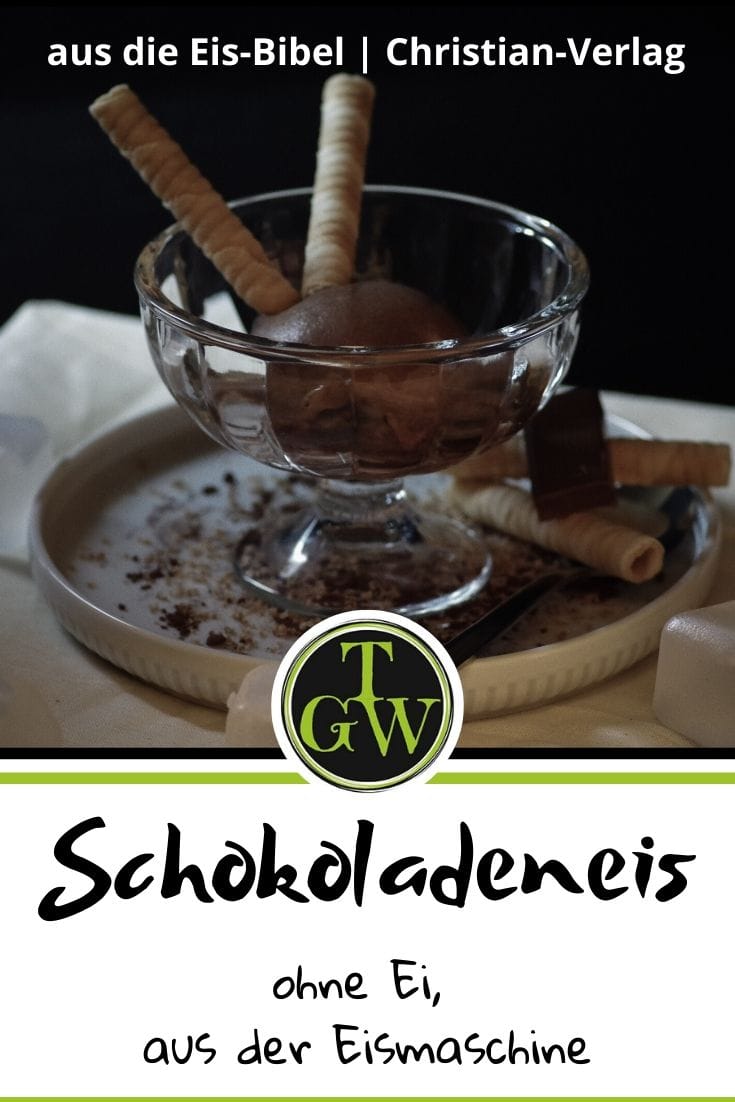 weltbestes Schokoladeneis - Eisbibel - Pinterest - Foodblog Topfgartenwelt