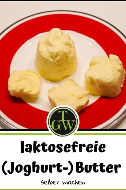 laktosefreie Butter selber machen - Pinterest - Foodblog Topfgartenwelt