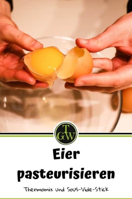 Eier pasteurisieren mit Thermomix und Sous-Vide-Stick - Foodblog Topfgartenwelt