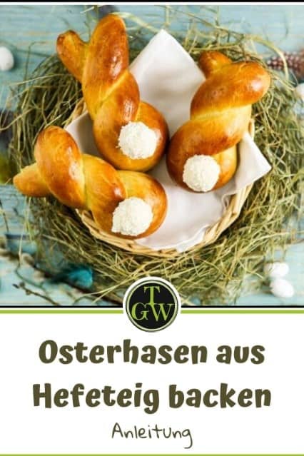 Osterhasen aus Germteig backen