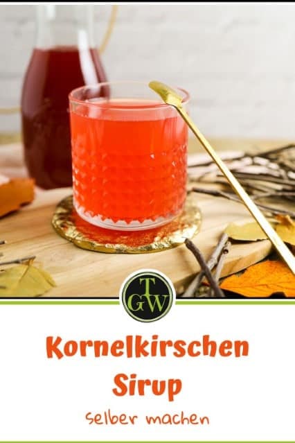 Kornelkirschen Sirup selber machen - Pinterest - Foodblog Topfgartenwelt