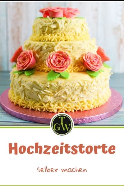 Hochzeitstorte selber machen - Pinterest - Foodblog Topfgartenwelt