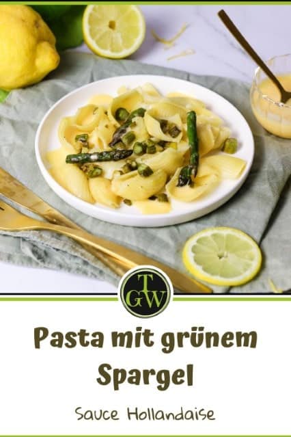 Pasta mit grünem Spargel und Sauce Hollandaise zubereiten