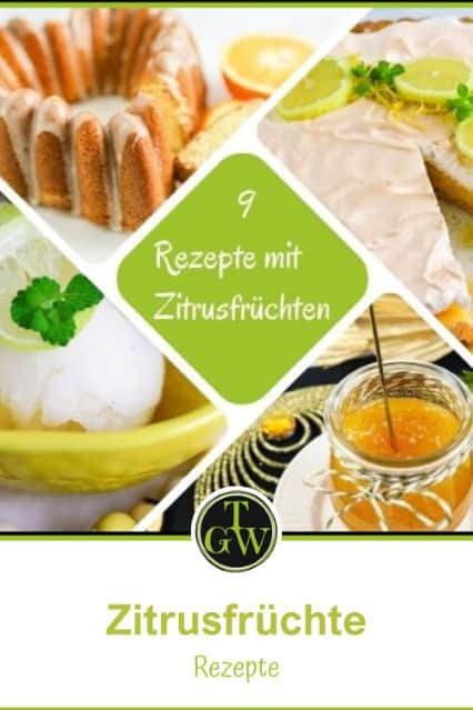 Rezepte mit Zitrusfrüchten - Pinterest - Foodblog Topfgartenwelt
