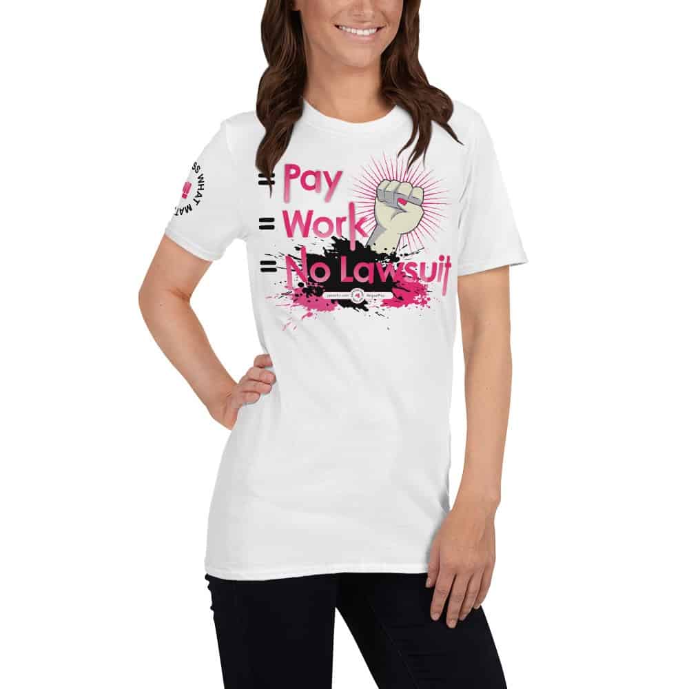 Equal Pay Equal Work Short Sleeve Women’s T-Shirt