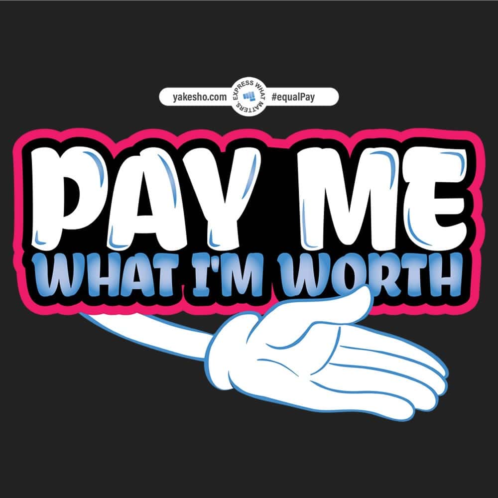 Pay Me What I'm Worth Design