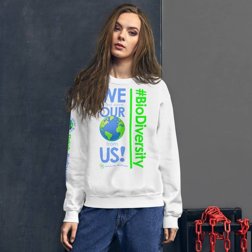 We Must Save Our World Unisex Sweatshirt