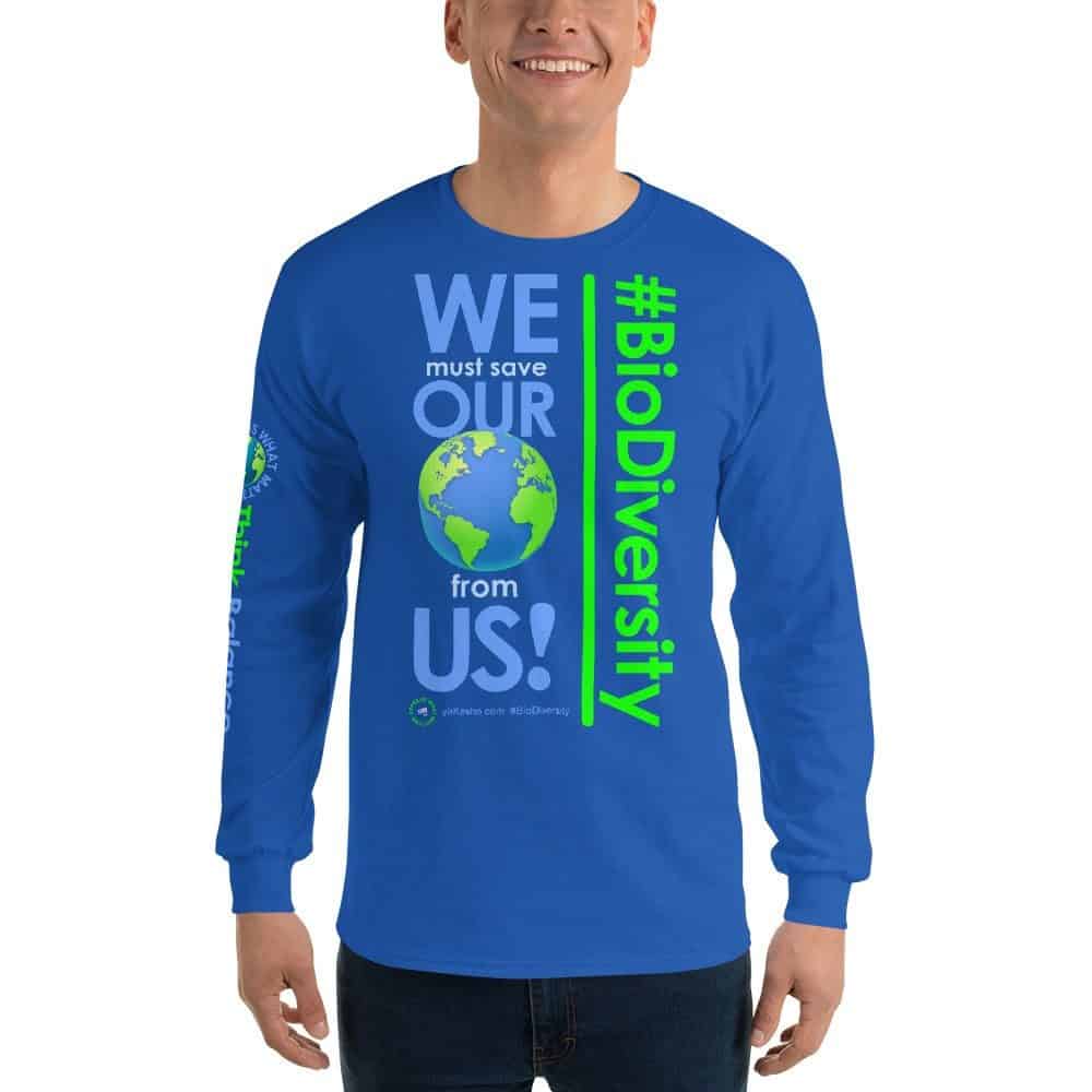 We must save Our World from Us! Unisex Long Sleeve T-Shirt