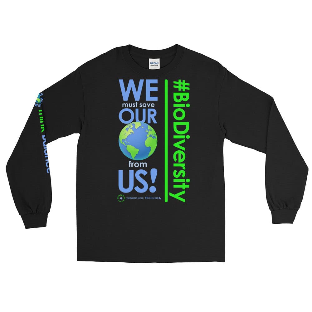 We must save Our World from Us! Unisex Long Sleeve T-Shirt