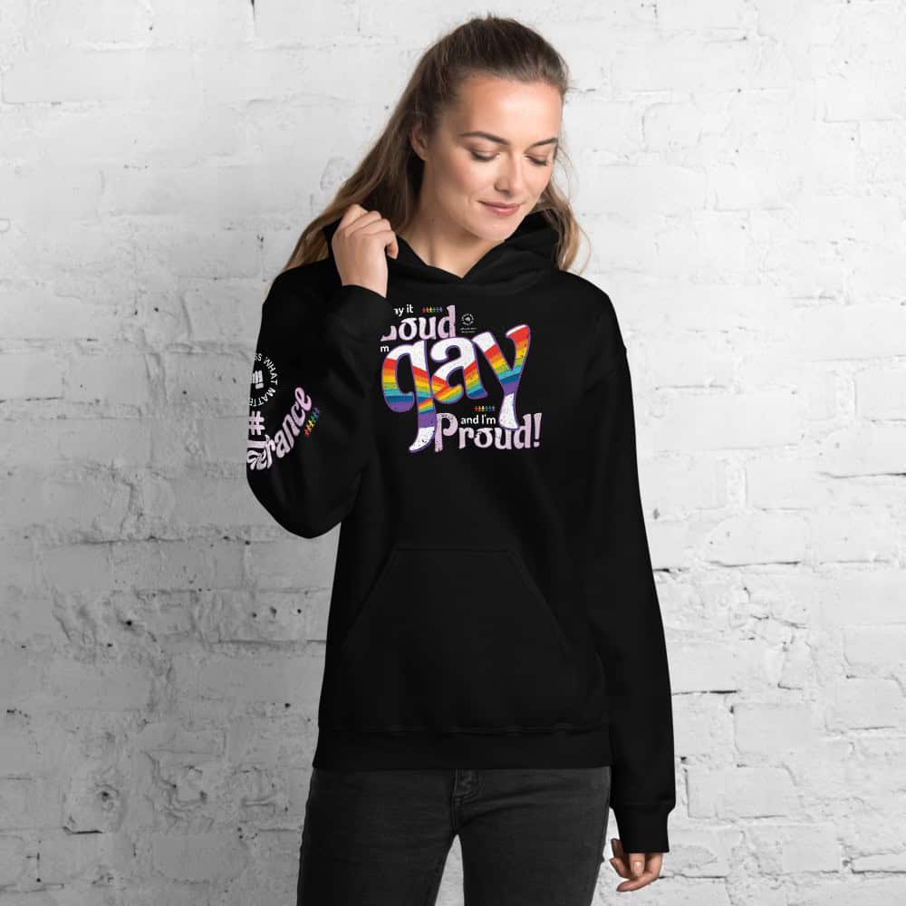 Say it Loud I'm Gay and I'm Proud Unisex Hoodie