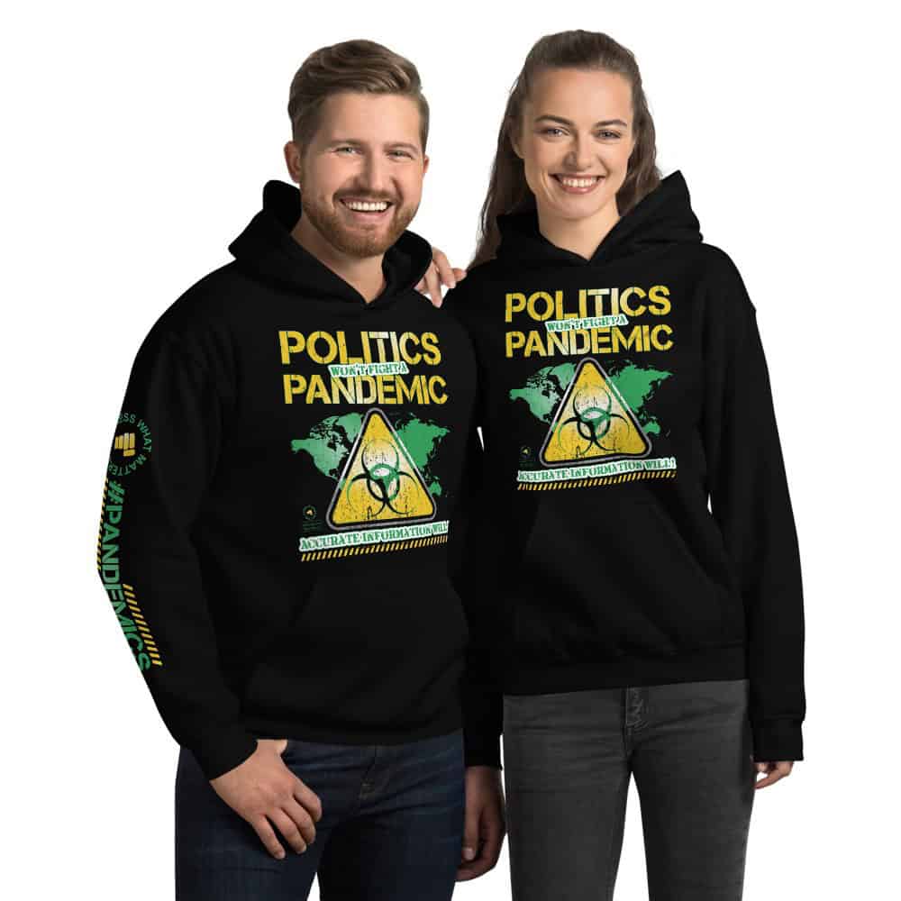 Politics Won't Fight a Pandemic Unisex Hoodie