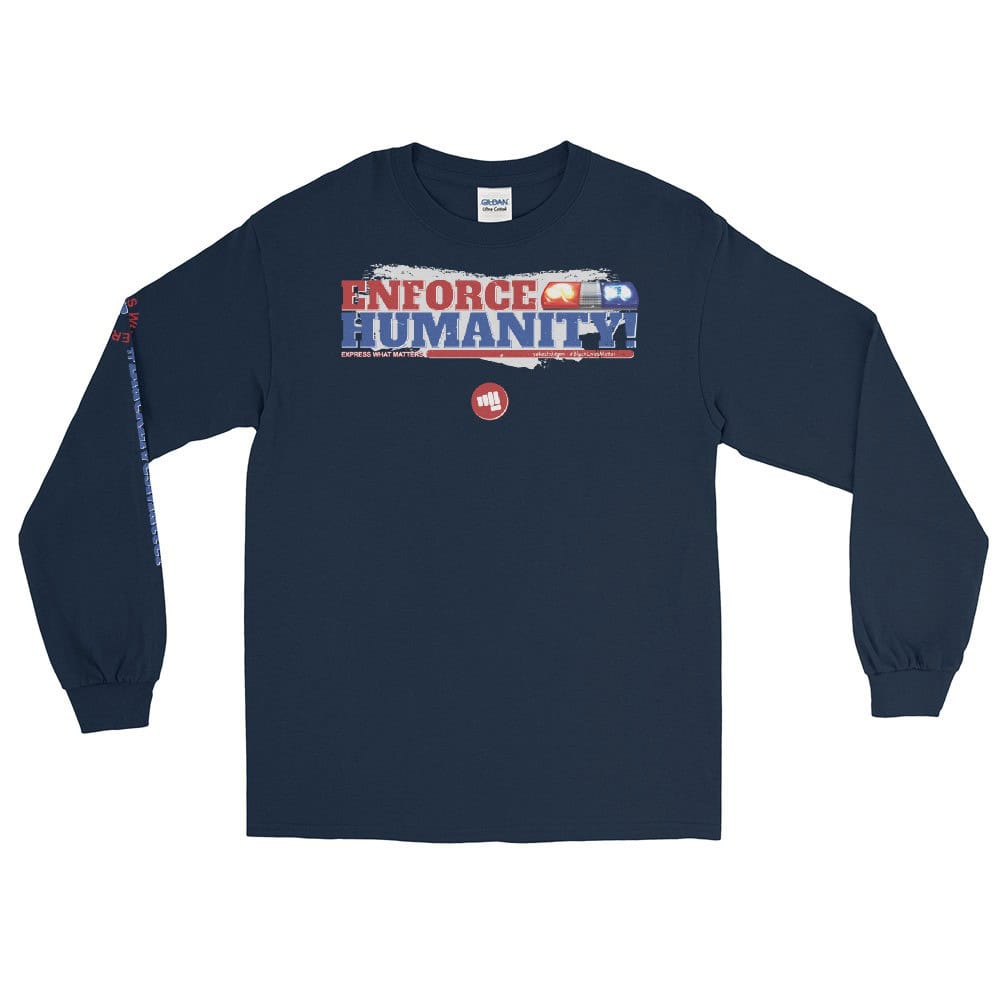 Enforce Humanity Unisex Long Sleeve T-Shirt