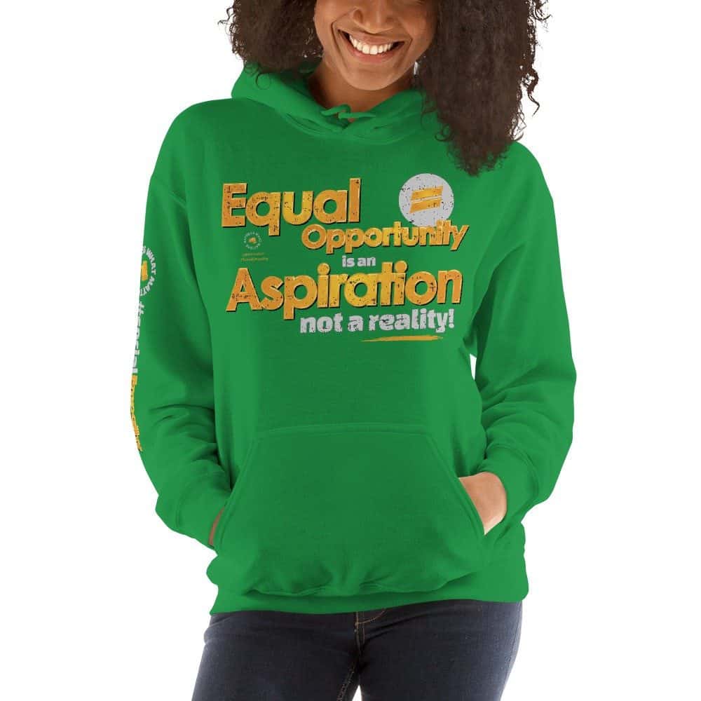 Equal Opportunity is an Aspiration Unisex Hoodie