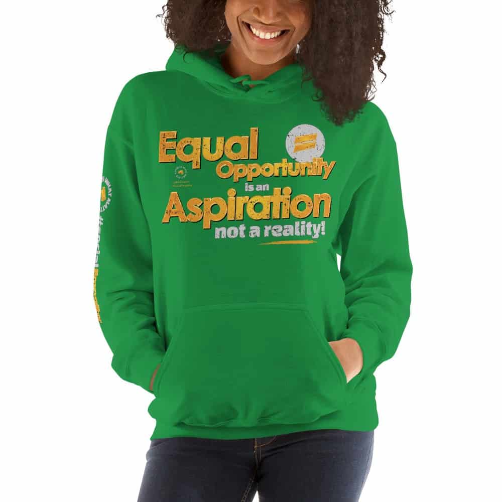 Equal Opportunity is an Aspiration Unisex Hoodie