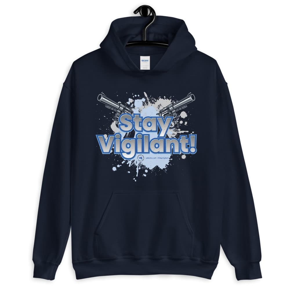 Stay Vigilant! Unisex Hoodie