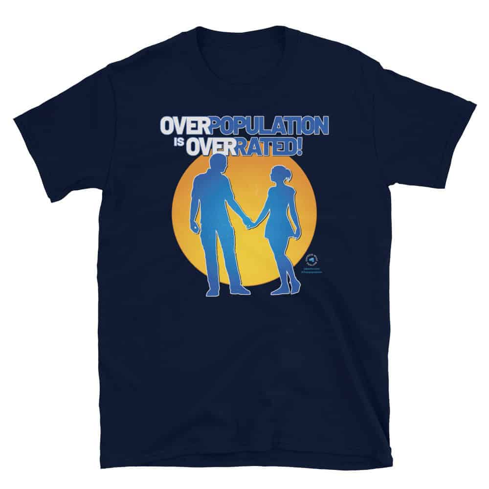 Overpopulation is Overrated! Unisex Short Sleeve T-Shirt