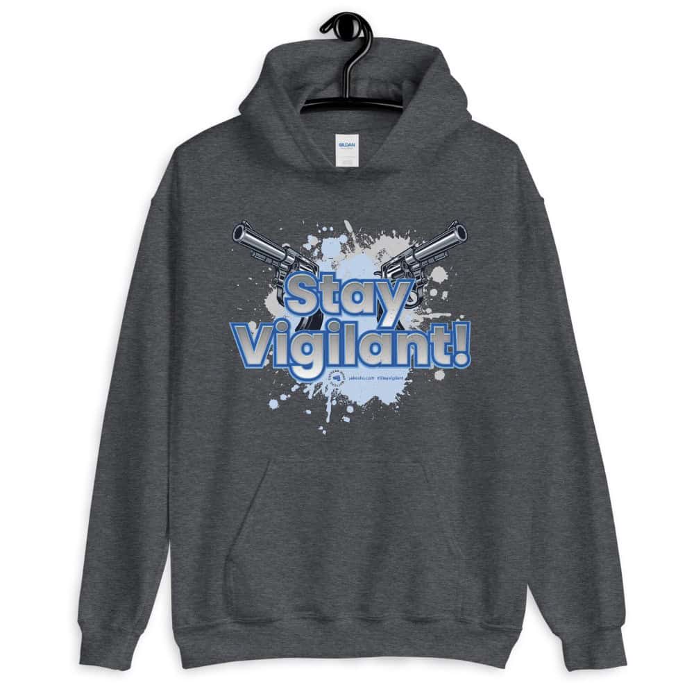 Stay Vigilant! Unisex Hoodie