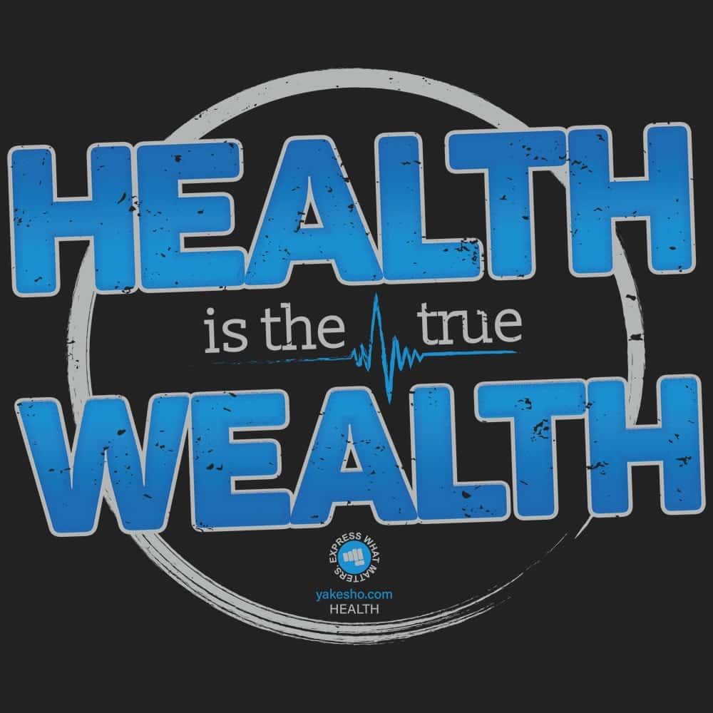 Health Is The True Wealth Design