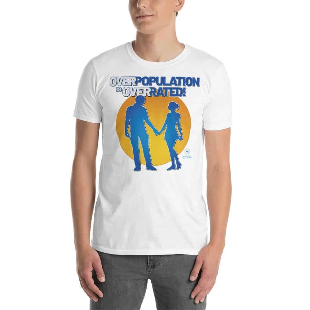 Overpopulation is Overrated! Unisex Short Sleeve T-Shirt