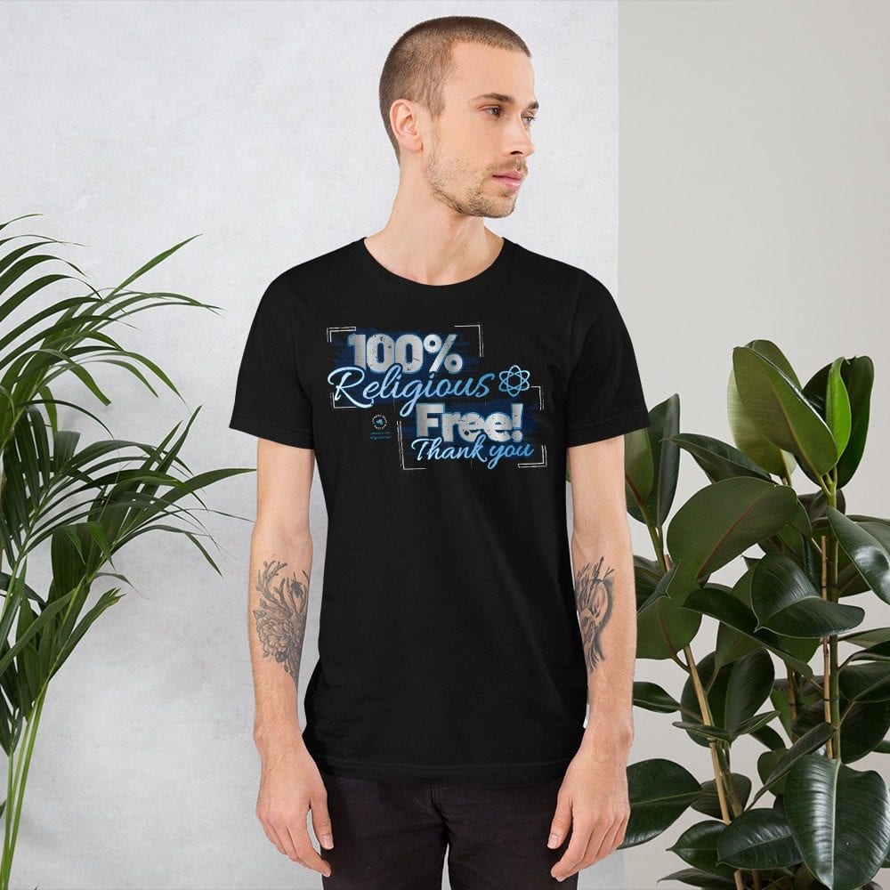 100% Religious Free Unisex Short Sleeve T-Shirt