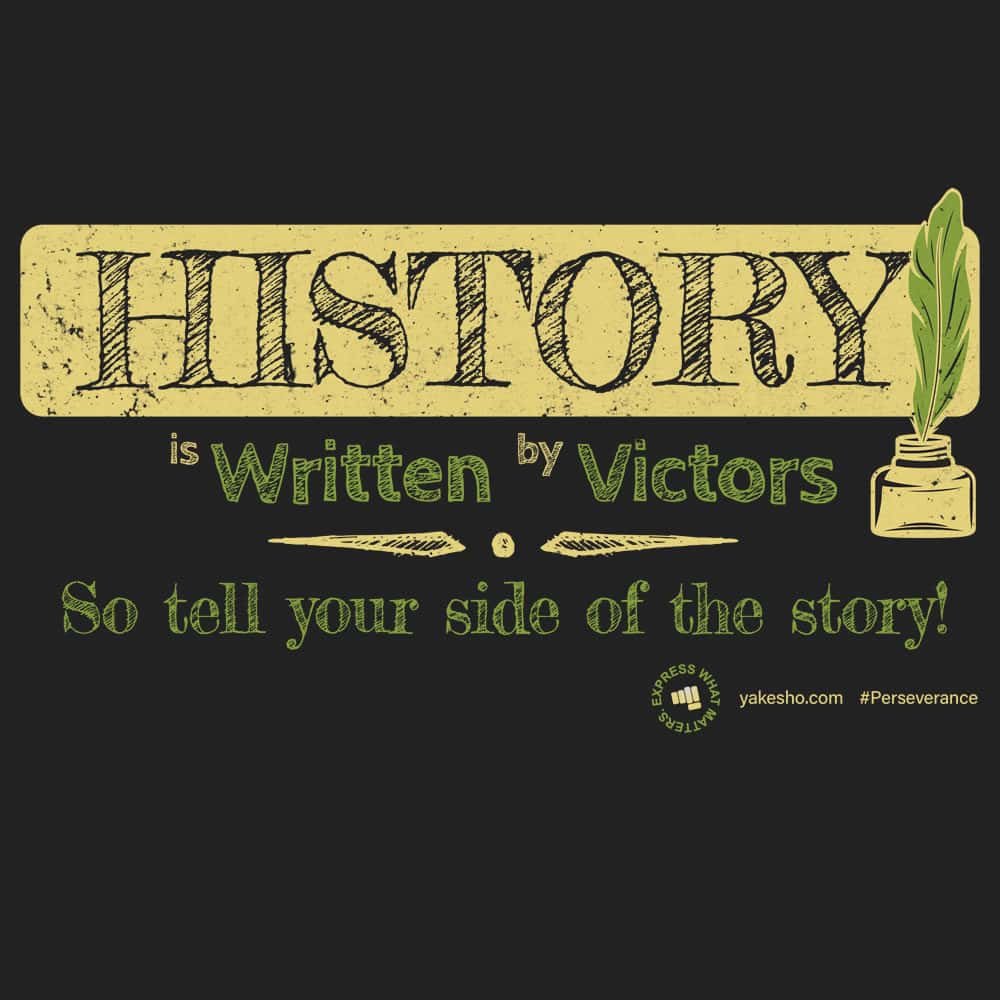 History is Written by Victors Design