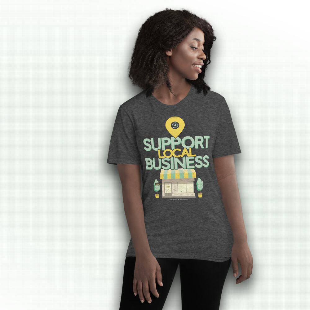 Support Local Business Unisex Short Sleeve T-Shirt