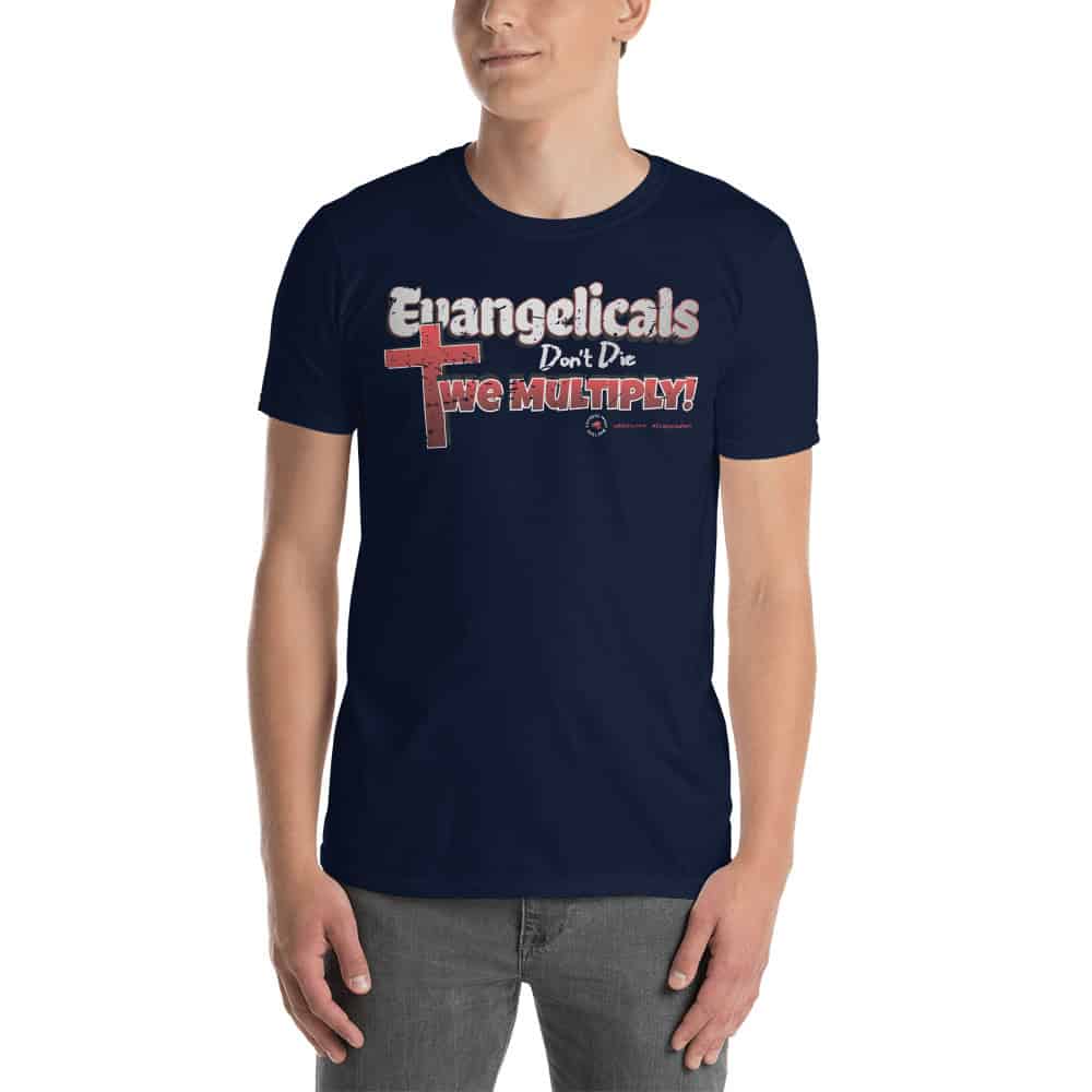 Evangelicals Don't Die We Multiply! Unisex Short Sleeve T-Shirt