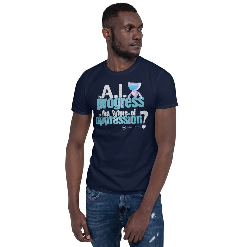 Is AI progress or the future of oppression? Unisex Short Sleeve T-Shirt