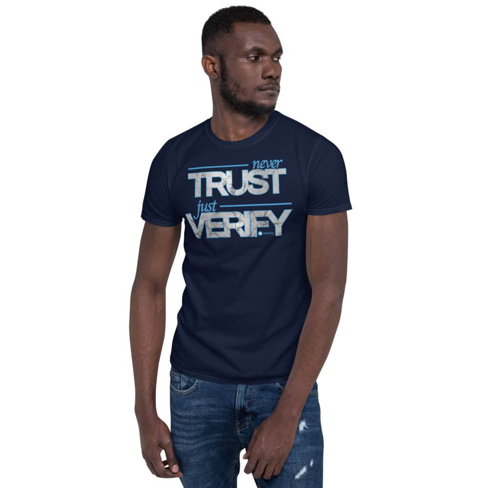 Never Trust Just Verify Unisex Short Sleeve T-Shirt