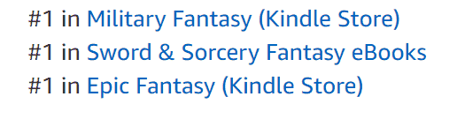 #1 Military Fantasy, #1 Sword & Sorcery, #1 Epic Fantasy